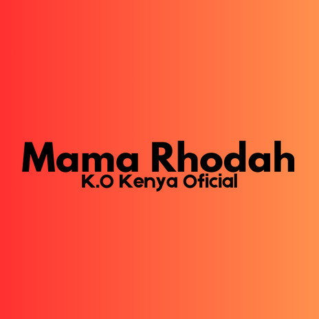 Mama Rhodah | Boomplay Music