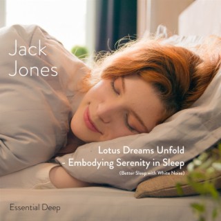 Lotus Dreams Unfold - Embodying Serenity in Sleep (Better Sleep with White Noise)
