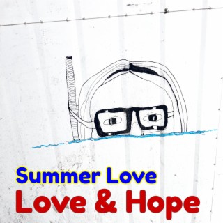 Summer Love + Love & Hope