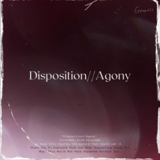 Disposition//Agony