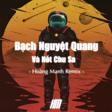 Bạch Nguyệt Quang Và Nốt Chu Sa (Remix) | Boomplay Music