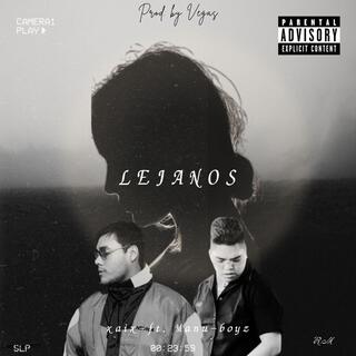 LEJANOS ft. XAIX & Manu Boyz lyrics | Boomplay Music