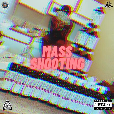 Mass Shooting | Boomplay Music