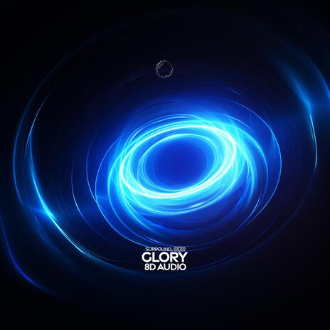 Glory (8D Audio) ft. (((()))) | Boomplay Music