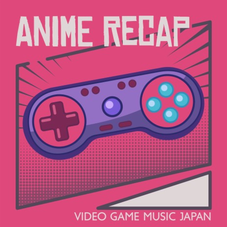 アニメ-ゲーム音楽 ft. Manga マンガ Soundtracks & Video Gaming Vibes