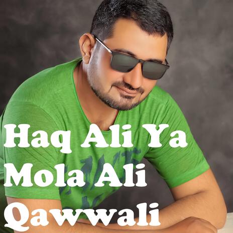 Haq Ali Ya Mola Ali Qawwali | Boomplay Music