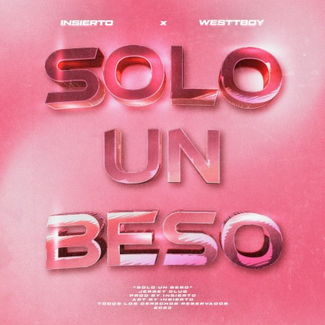 Solo Un Beso ft. WesttBoy | Boomplay Music