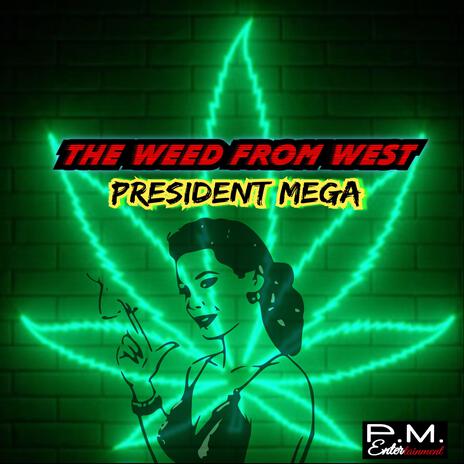 The weed from west | Boomplay Music