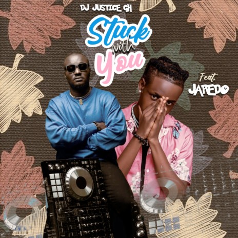 Stuck with You ft. JAREDO | Boomplay Music