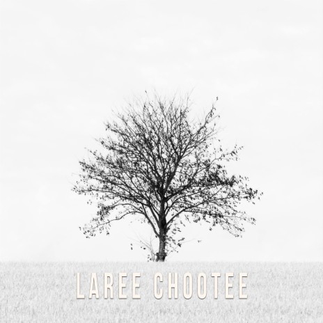 Laree Chootee | Boomplay Music