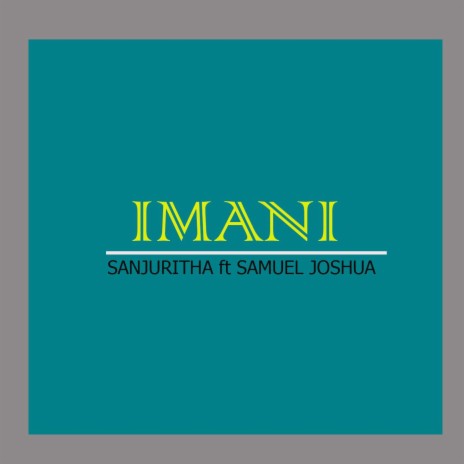 IMANI (feat. SANJURITHA KELVIN) | Boomplay Music