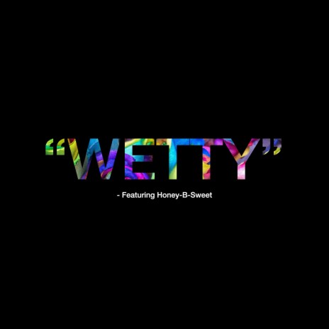 Wetty (feat. Honey-B-Sweet) (Jxck Wolf Single) | Boomplay Music