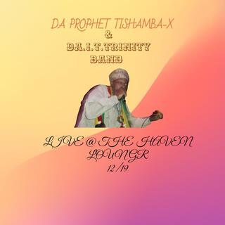 DA PROPHET TISHAMBA-X & DA.I.T.TRINITY BAND LIVE