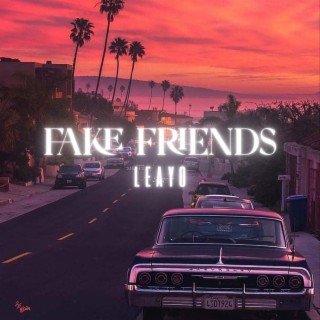 Fake Friends lyrics | Boomplay Music