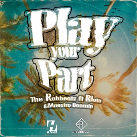 play your part ft. Rluta & MaestroBoomin | Boomplay Music