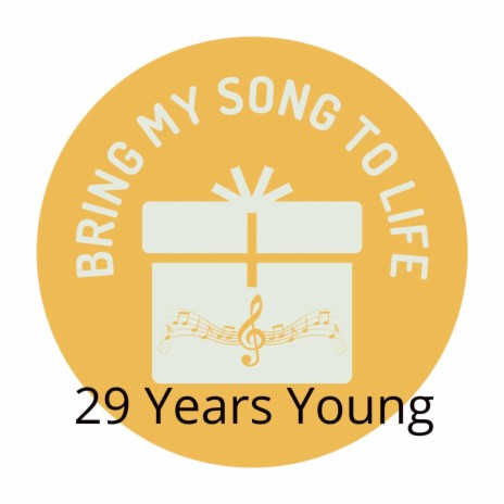 29 Years Young | Boomplay Music