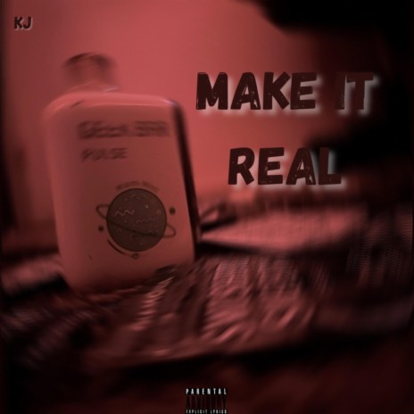 Make It Real | Boomplay Music