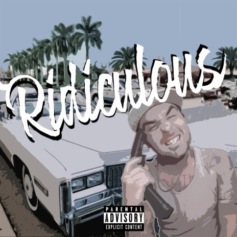 Ridiculous | Boomplay Music