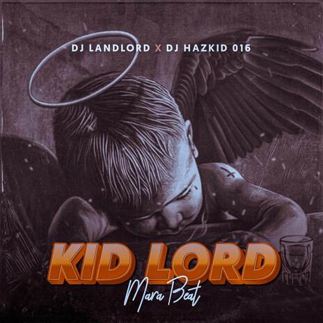 Kid Lord Mara Beat ft. DJ Landlord | Boomplay Music