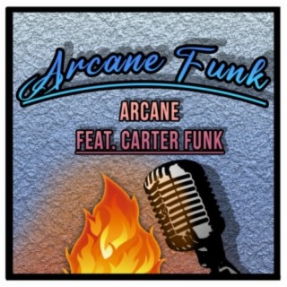 Arcane Funk (feat. Carter Funk)