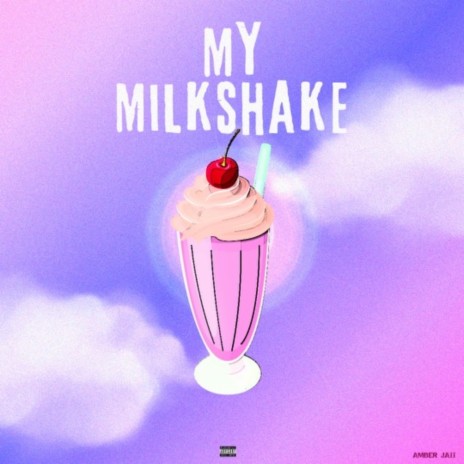 My Milkshake | Boomplay Music