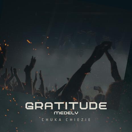 Gratitude Medely | Boomplay Music