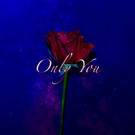 Only You | Boomplay Music