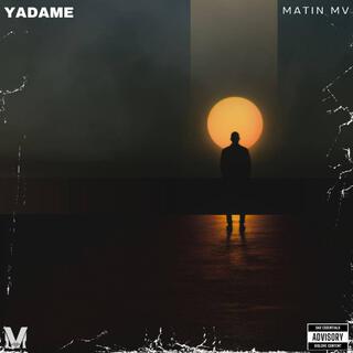 Yadame lyrics | Boomplay Music