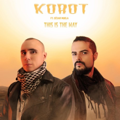 This Is the Way (feat. César Muela) | Boomplay Music