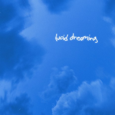 Lucid Dreaming ft. lxst boy | Boomplay Music