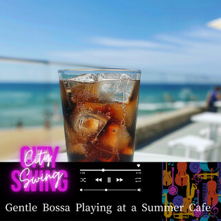 Gentle Bossa Playing at a Summer Cafe