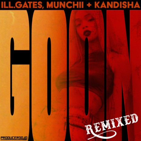 Goon (Camel Hotline Remix) ft. Munchii & Kandisha | Boomplay Music