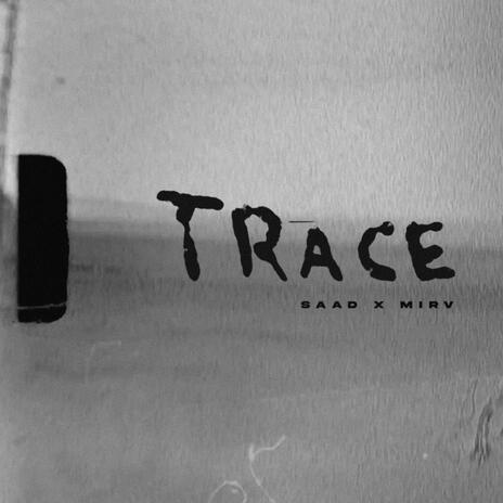 Trace ft. Mirv48 | Boomplay Music