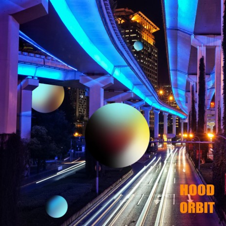 Hood Orbit | Boomplay Music