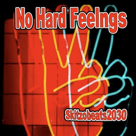 No Hard Feelings | Boomplay Music