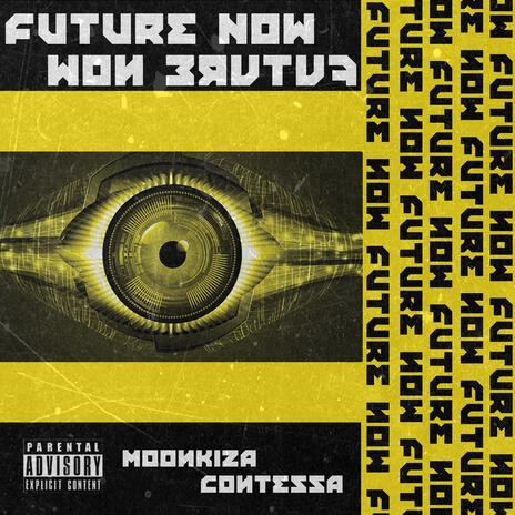 Future Now (Contessa Mix) ft. Contessa UV | Boomplay Music