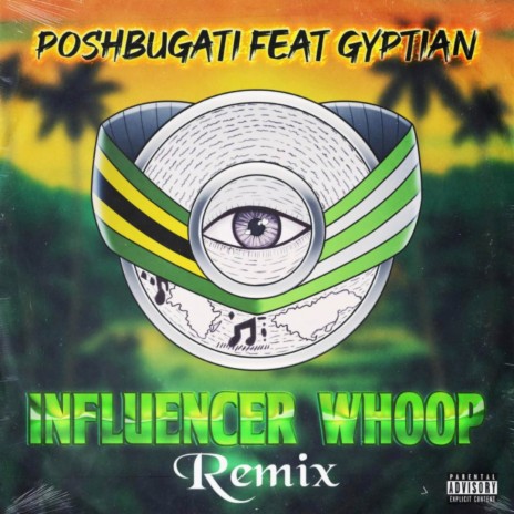 Influencer Whoop (Remix) ft. Gyptian | Boomplay Music