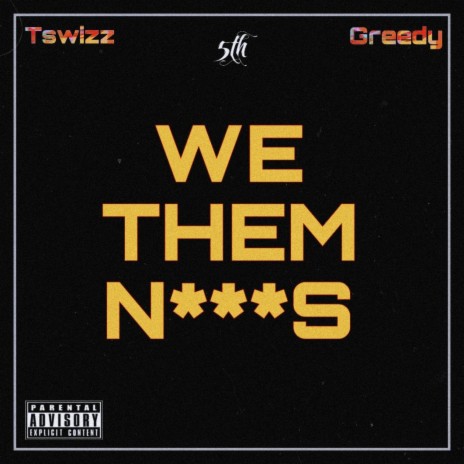 We Them Niggas ft. Greedy | Boomplay Music