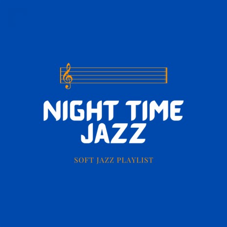 Study Jazz ft. Night-Time Jazz & Soft Jazz Playlist | Boomplay Music