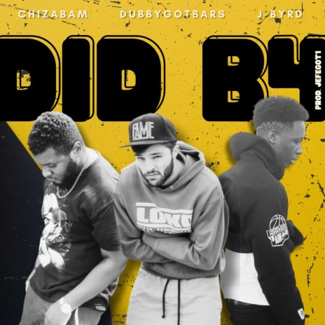 Did B4 ft. Chizabam & J-Byrd | Boomplay Music