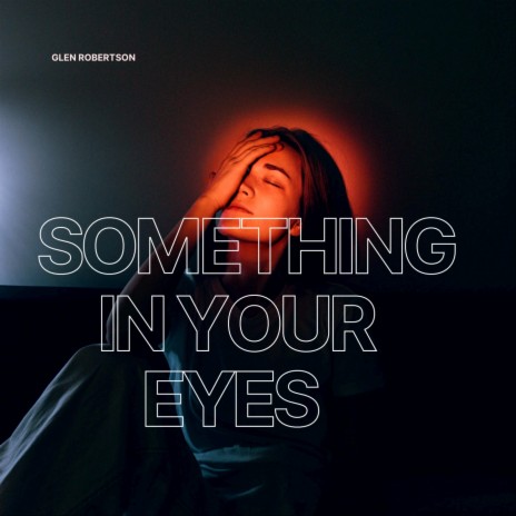 Something in Your Eyes