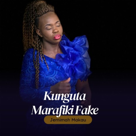Kunguta Marafiki Fake | Boomplay Music