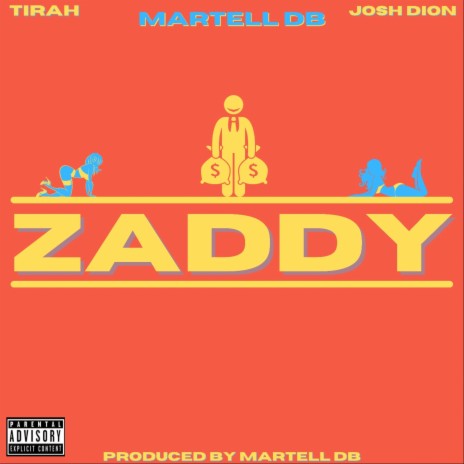 Zaddy (feat. Tirah & Josh Dion) | Boomplay Music