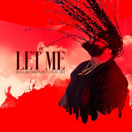 Let Me ft. Bri | Boomplay Music