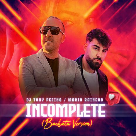 Incomplete (Bachata Version) ft. Mario Rainero | Boomplay Music