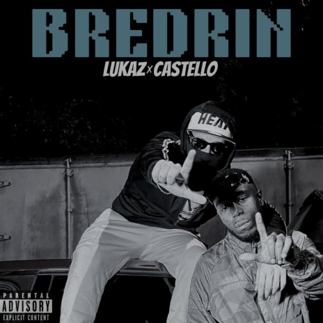 Bredrin ft. Lukaz | Boomplay Music