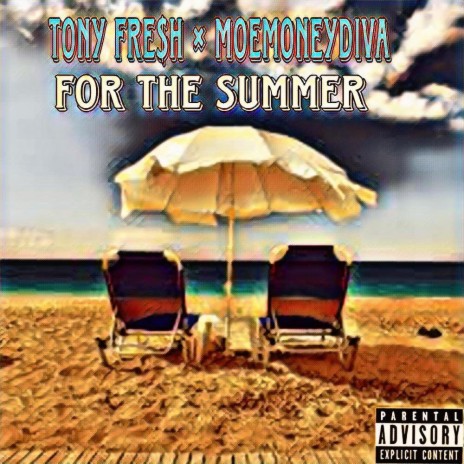 For The Summer ft. MoeMoneyDiva