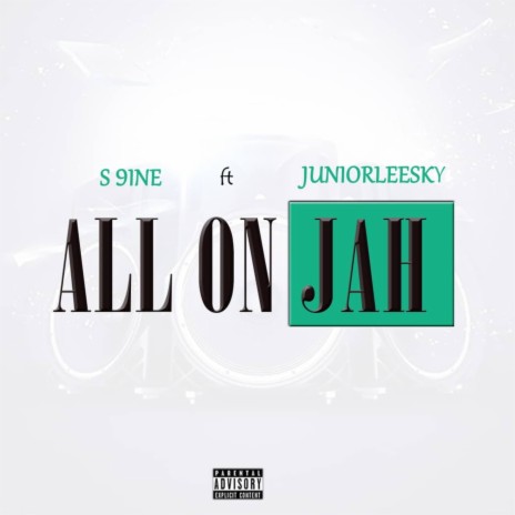 All on Jah ft. Junior Leesky | Boomplay Music