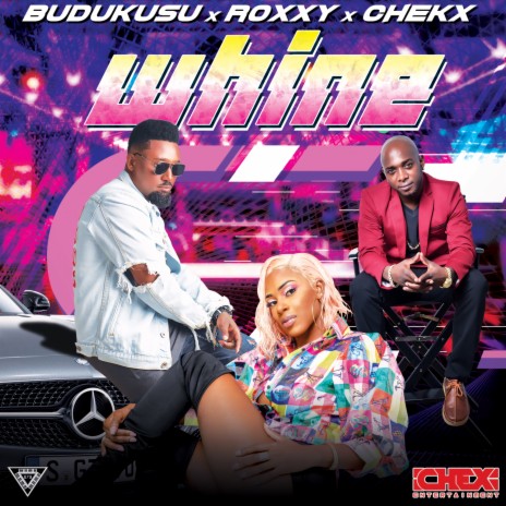Whine ft. Budukusu & Roxxy | Boomplay Music