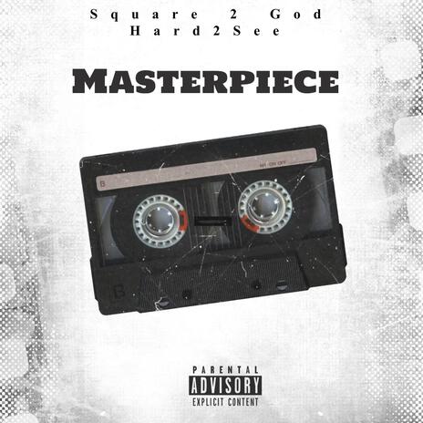 Masterpiece ft. Hard2See | Boomplay Music